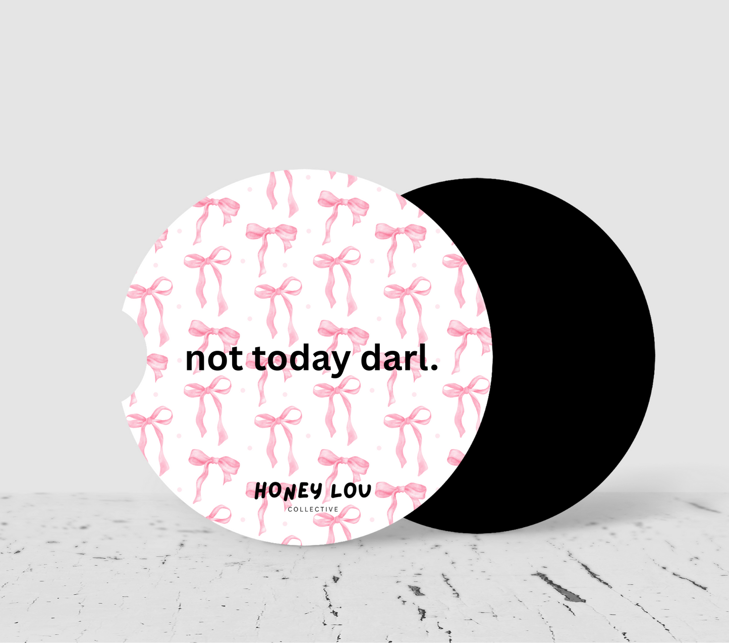 Niki Not Today Darl Car Coaster
