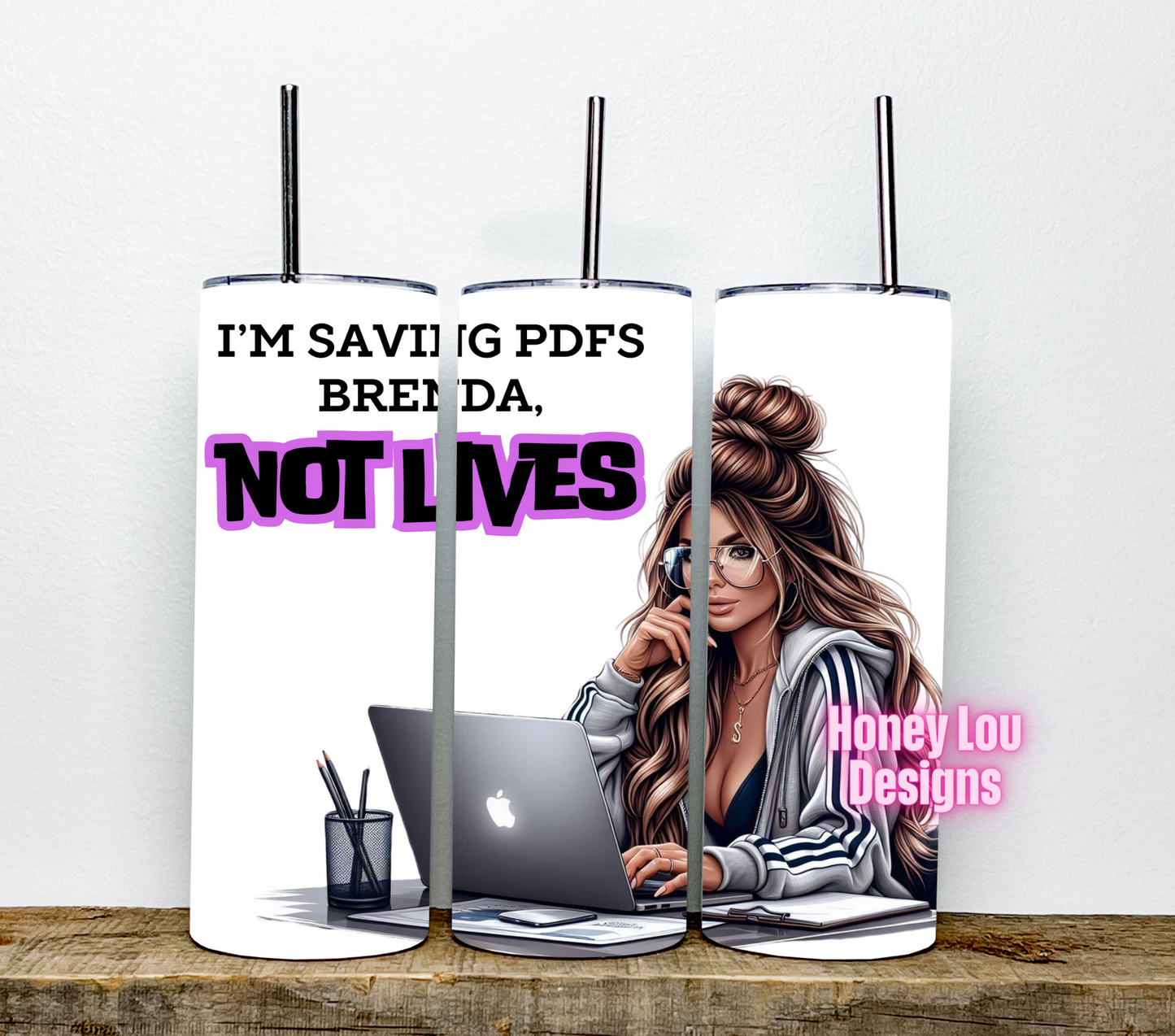 I'm Saving PDF's Brenda, Not Lives! - Digital Download